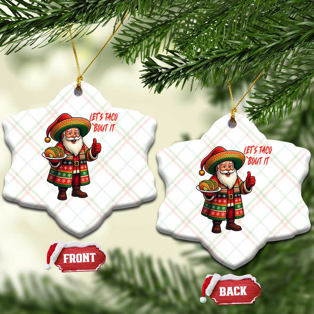 Funny Santa Taco Mexican Ceramic Ornament Let Us Taco About It TS14 Print Your Wear