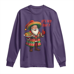 Funny Santa Taco Mexican Long Sleeve Shirt Let Us Taco About It TS14 Purple Print Your Wear