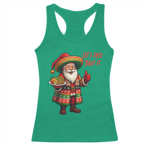 Funny Santa Taco Mexican Racerback Tank Top Let Us Taco About It - Print Your Wear