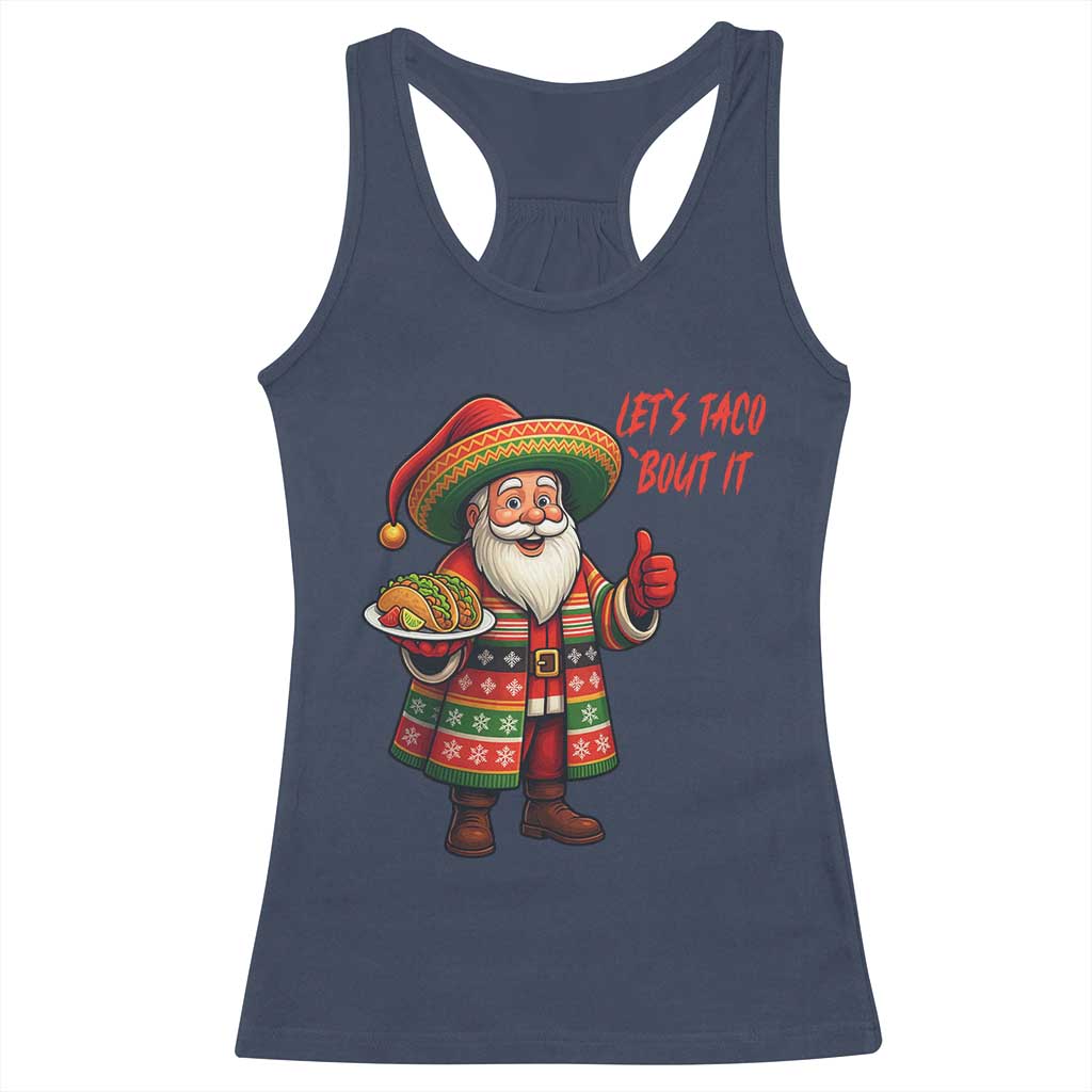 Funny Santa Taco Mexican Racerback Tank Top Let Us Taco About It TS14 Navy Print Your Wear