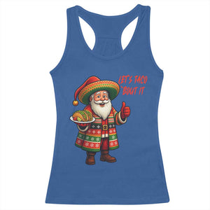Funny Santa Taco Mexican Racerback Tank Top Let Us Taco About It - Print Your Wear
