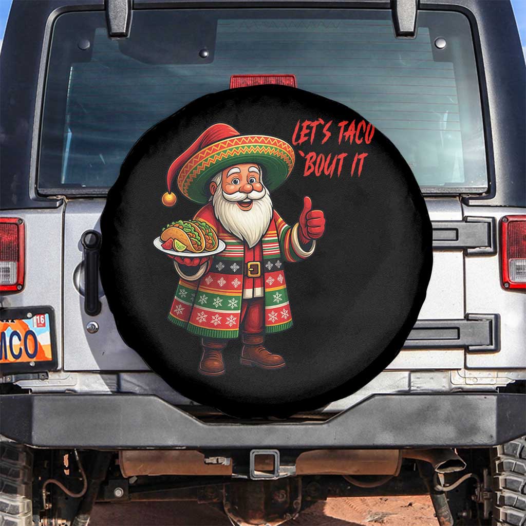 Funny Santa Taco Mexican Spare Tire Cover Let Us Taco About It TS14 No hole Black Print Your Wear