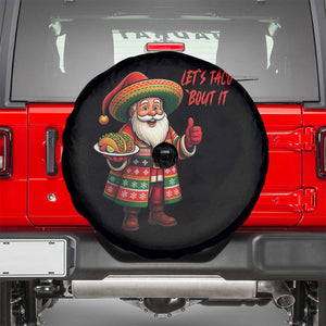 Funny Santa Taco Mexican Spare Tire Cover Let Us Taco About It TS14 Black Print Your Wear