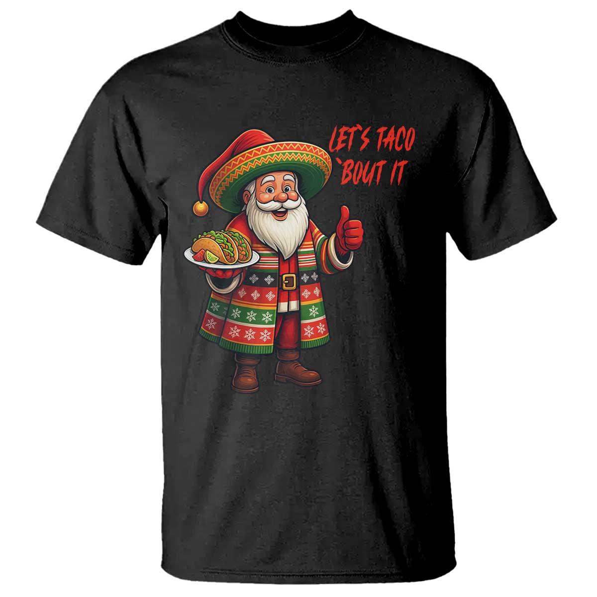 Funny Santa Taco Mexican T Shirt Let Us Taco About It TS14 Black Print Your Wear
