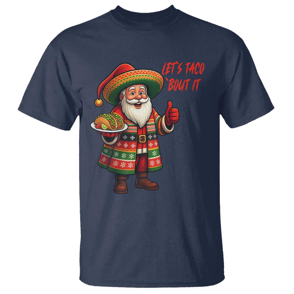 Funny Santa Taco Mexican T Shirt Let Us Taco About It TS14 Navy Print Your Wear