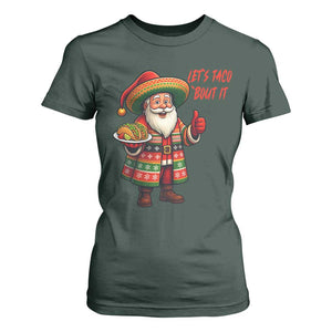 Funny Santa Taco Mexican T Shirt For Women Let Us Taco About It TS14 Dark Forest Green Print Your Wear