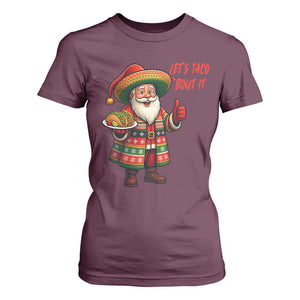 Funny Santa Taco Mexican T Shirt For Women Let Us Taco About It TS14 Maroon Print Your Wear