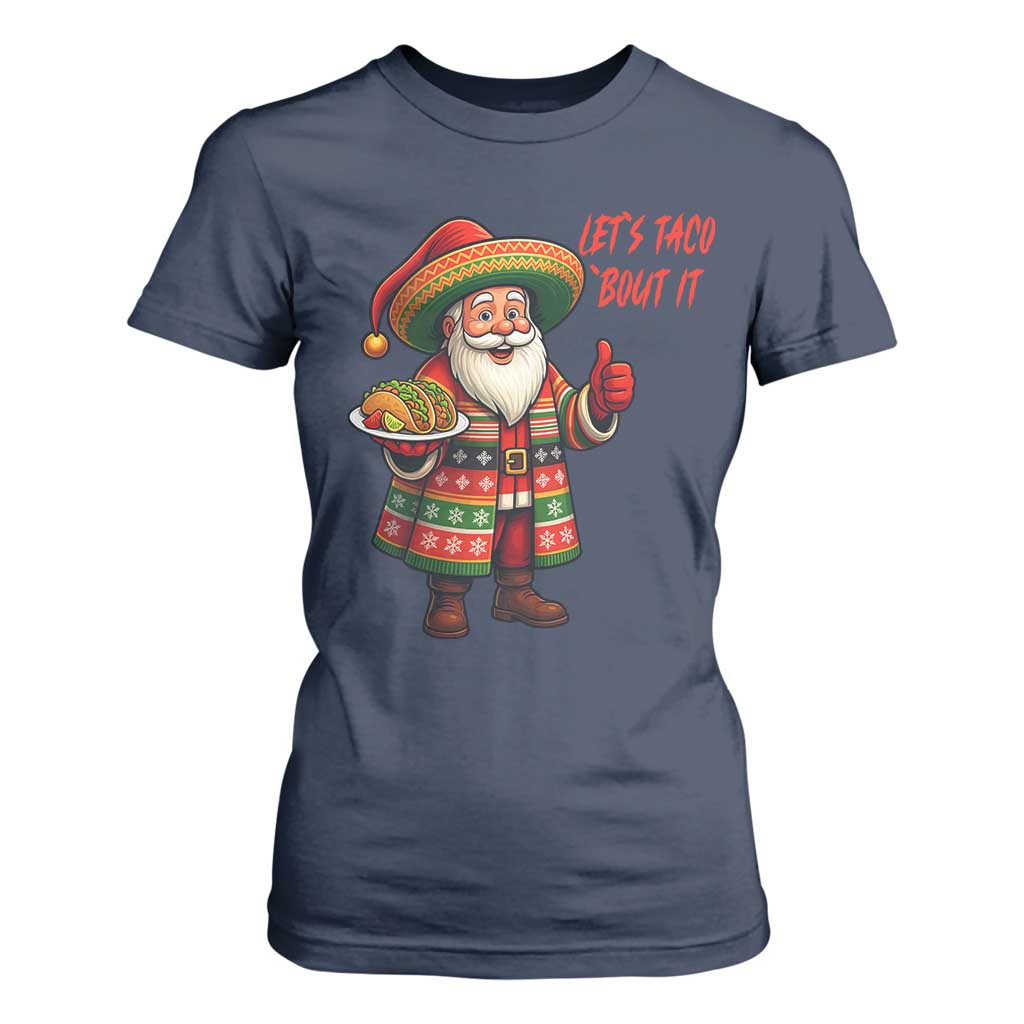 Funny Santa Taco Mexican T Shirt For Women Let Us Taco About It TS14 Navy Print Your Wear