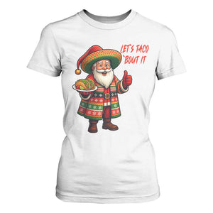 Funny Santa Taco Mexican T Shirt For Women Let Us Taco About It TS14 White Print Your Wear