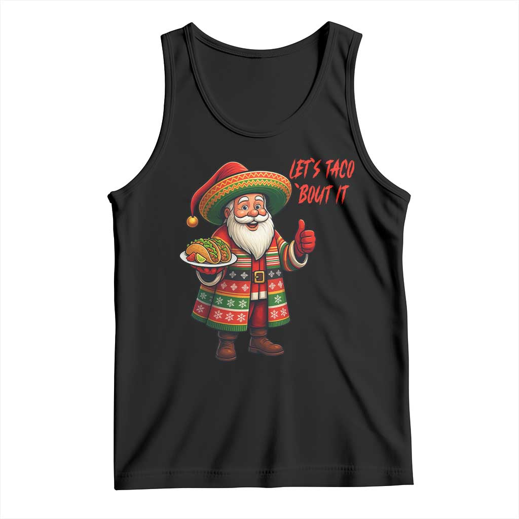 Funny Santa Taco Mexican Tank Top Let Us Taco About It TS14 Black Print Your Wear