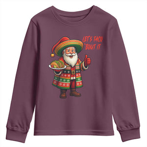 Funny Santa Taco Mexican Youth Sweatshirt Let Us Taco About It TS14 Maroon Print Your Wear