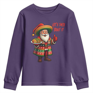 Funny Santa Taco Mexican Youth Sweatshirt Let Us Taco About It TS14 Purple Print Your Wear