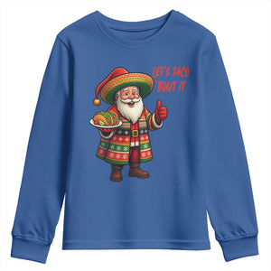 Funny Santa Taco Mexican Youth Sweatshirt Let Us Taco About It TS14 Royal Blue Print Your Wear