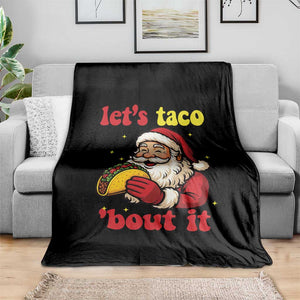 Funny Santa Taco Throw Blanket Let Us Taco About It TS14 Print Your Wear