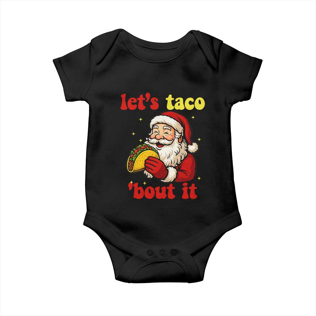 Funny Santa Taco Baby Onesie Let Us Taco About It TS14 Black Print Your Wear