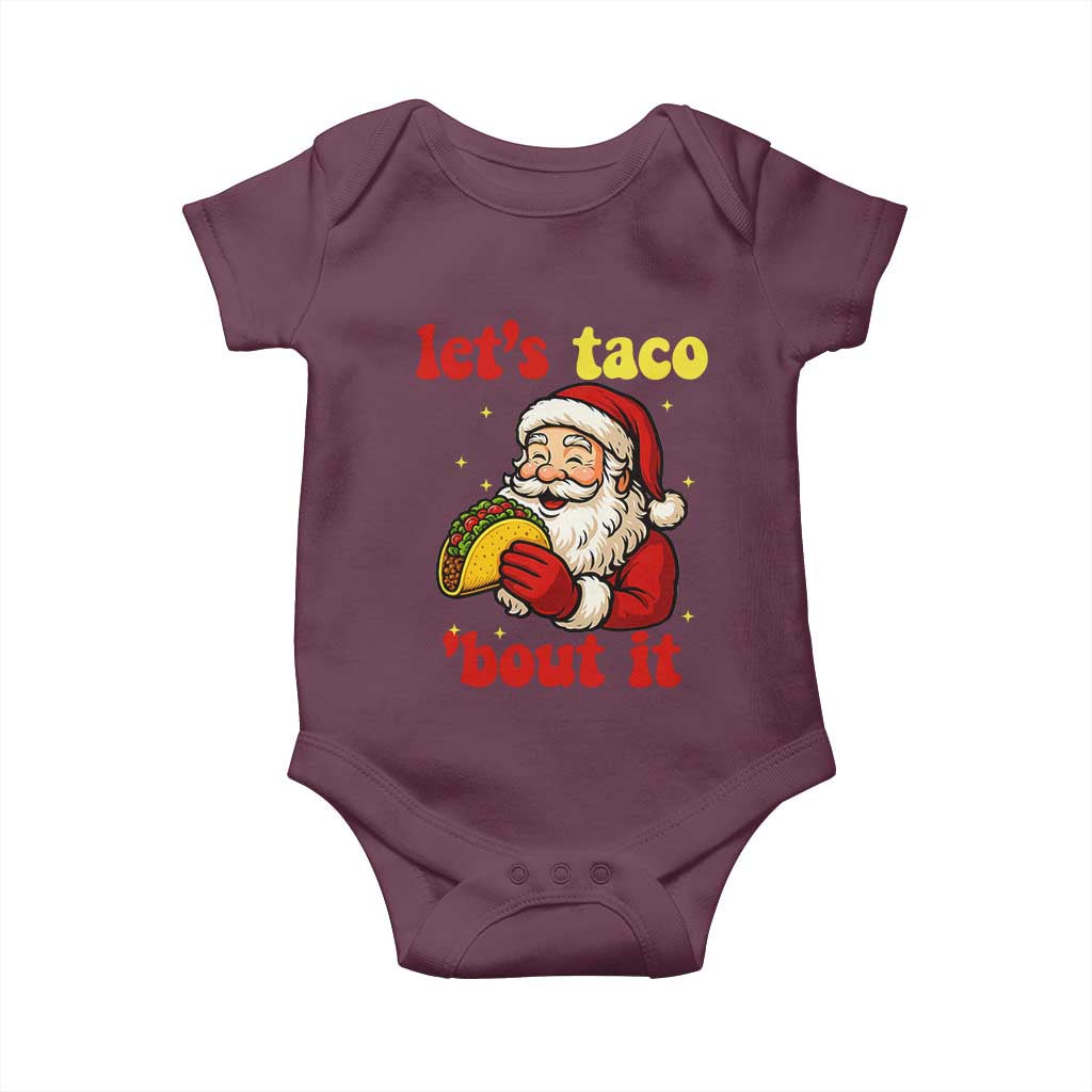 Funny Santa Taco Baby Onesie Let Us Taco About It TS14 Maroon Print Your Wear