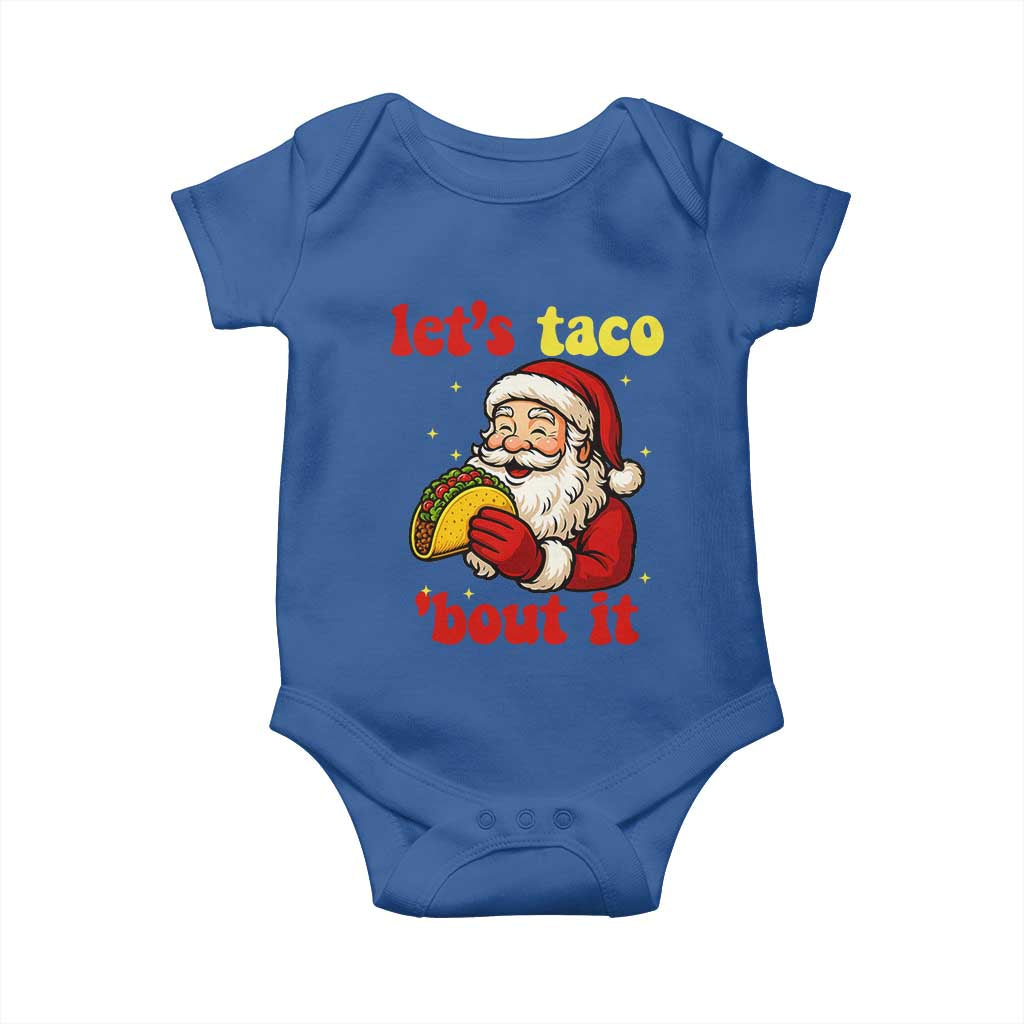 Funny Santa Taco Baby Onesie Let Us Taco About It TS14 Royal Blue Print Your Wear