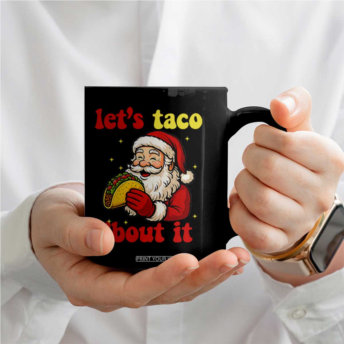 Funny Santa Taco Coffee Mug Let Us Taco About It TS14 Print Your Wear