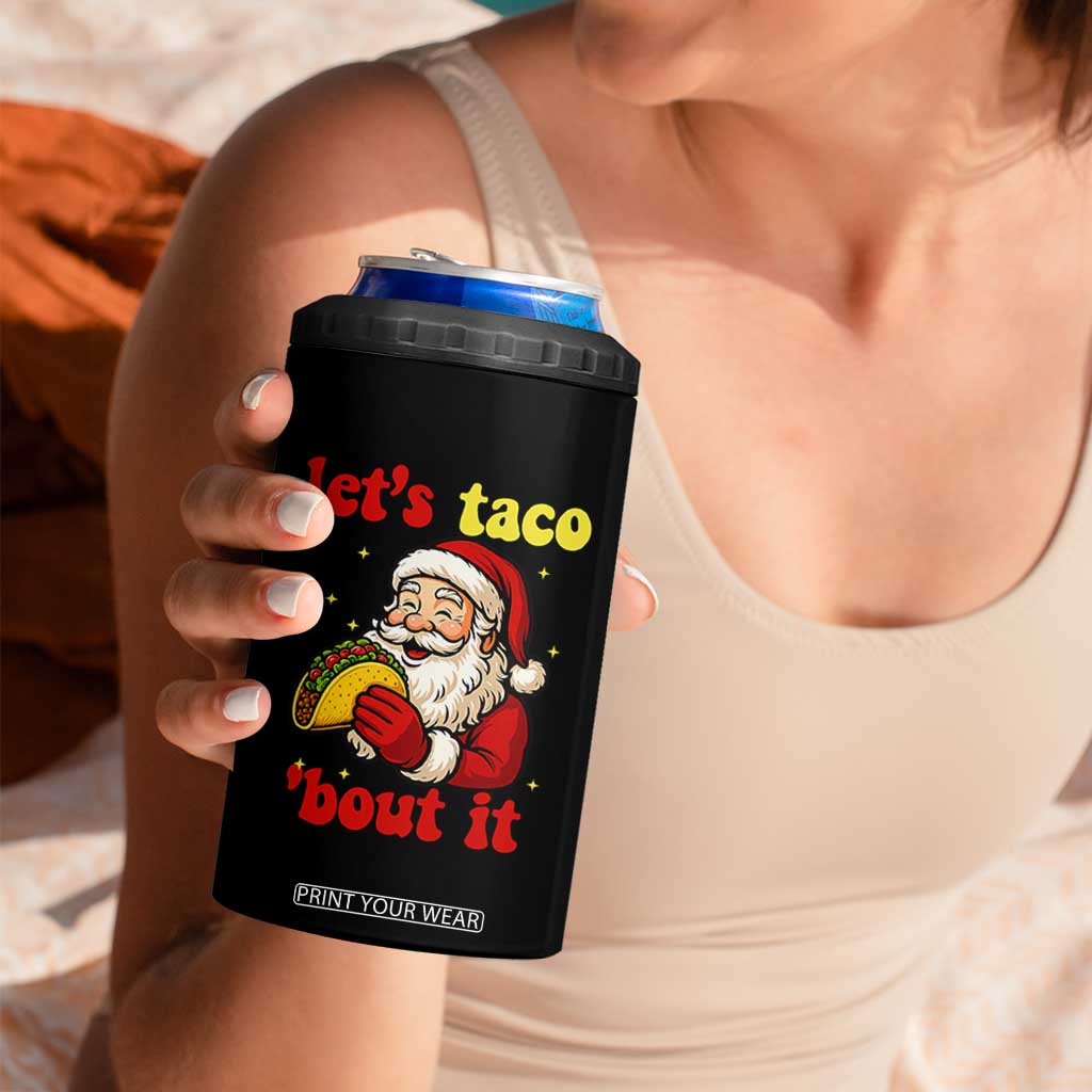 Funny Santa Taco 4 in 1 Can Cooler Tumbler Let Us Taco About It TS14 Print Your Wear
