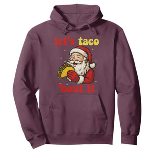 Funny Santa Taco Hoodie Let Us Taco About It TS14 Maroon Print Your Wear