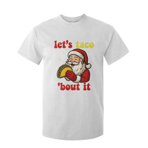 Funny Santa Taco T Shirt For Kid Let Us Taco About It TS14 White Print Your Wear