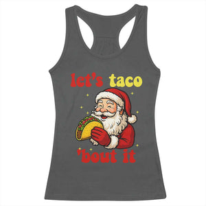 Funny Santa Taco Racerback Tank Top Let Us Taco About It - Print Your Wear