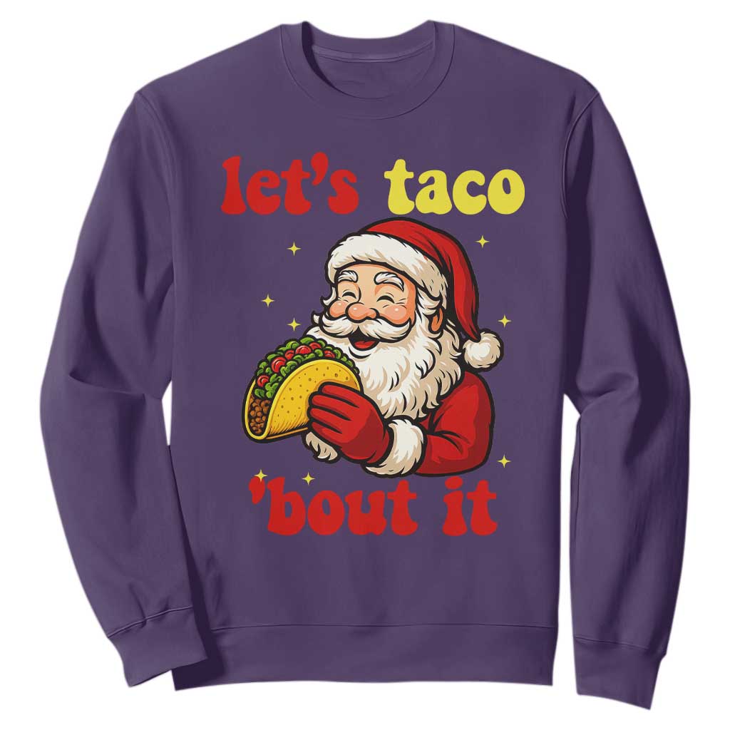 Funny Santa Taco Sweatshirt Let Us Taco About It TS14 Purple Print Your Wear