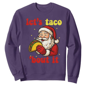 Funny Santa Taco Sweatshirt Let Us Taco About It TS14 Purple Print Your Wear
