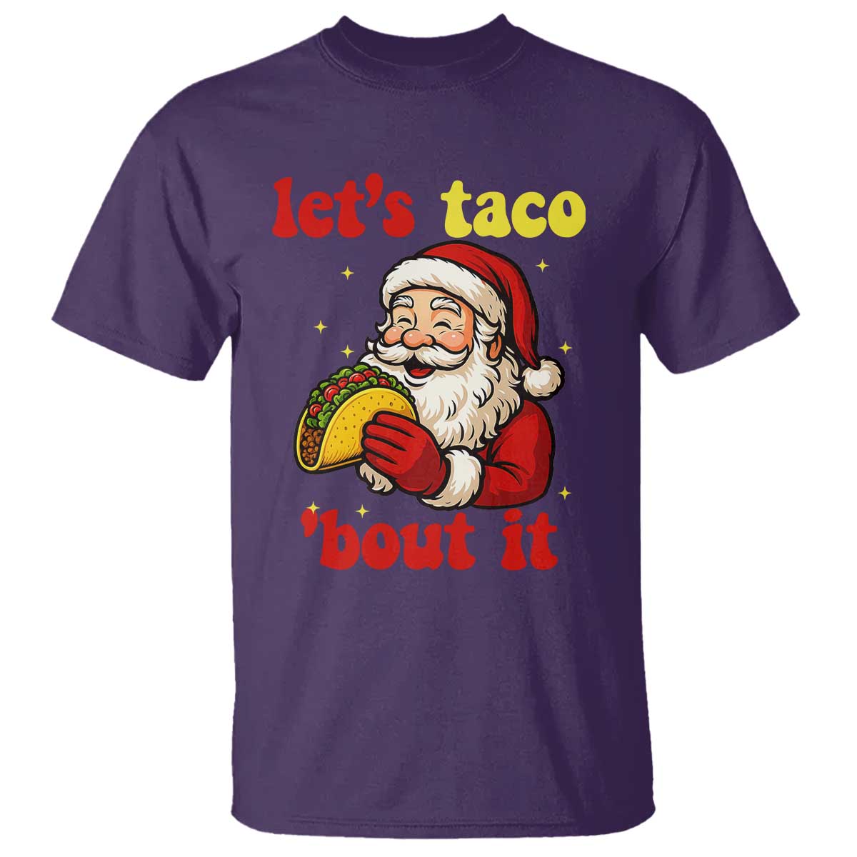 Funny Santa Taco T Shirt Let Us Taco About It TS14 Purple Print Your Wear