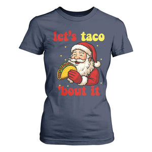 Funny Santa Taco T Shirt For Women Let Us Taco About It TS14 Navy Print Your Wear
