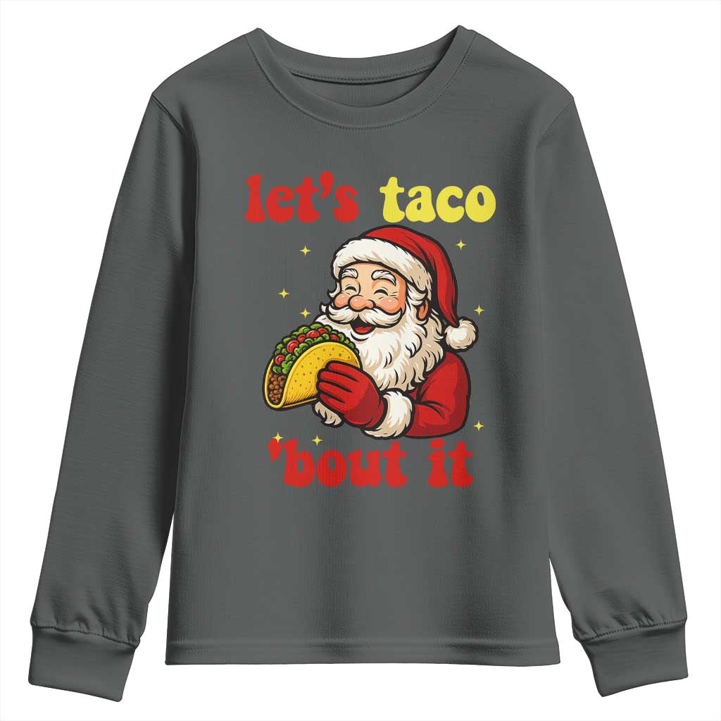 Funny Santa Taco Youth Sweatshirt Let Us Taco About It TS14 Dark Heather Print Your Wear