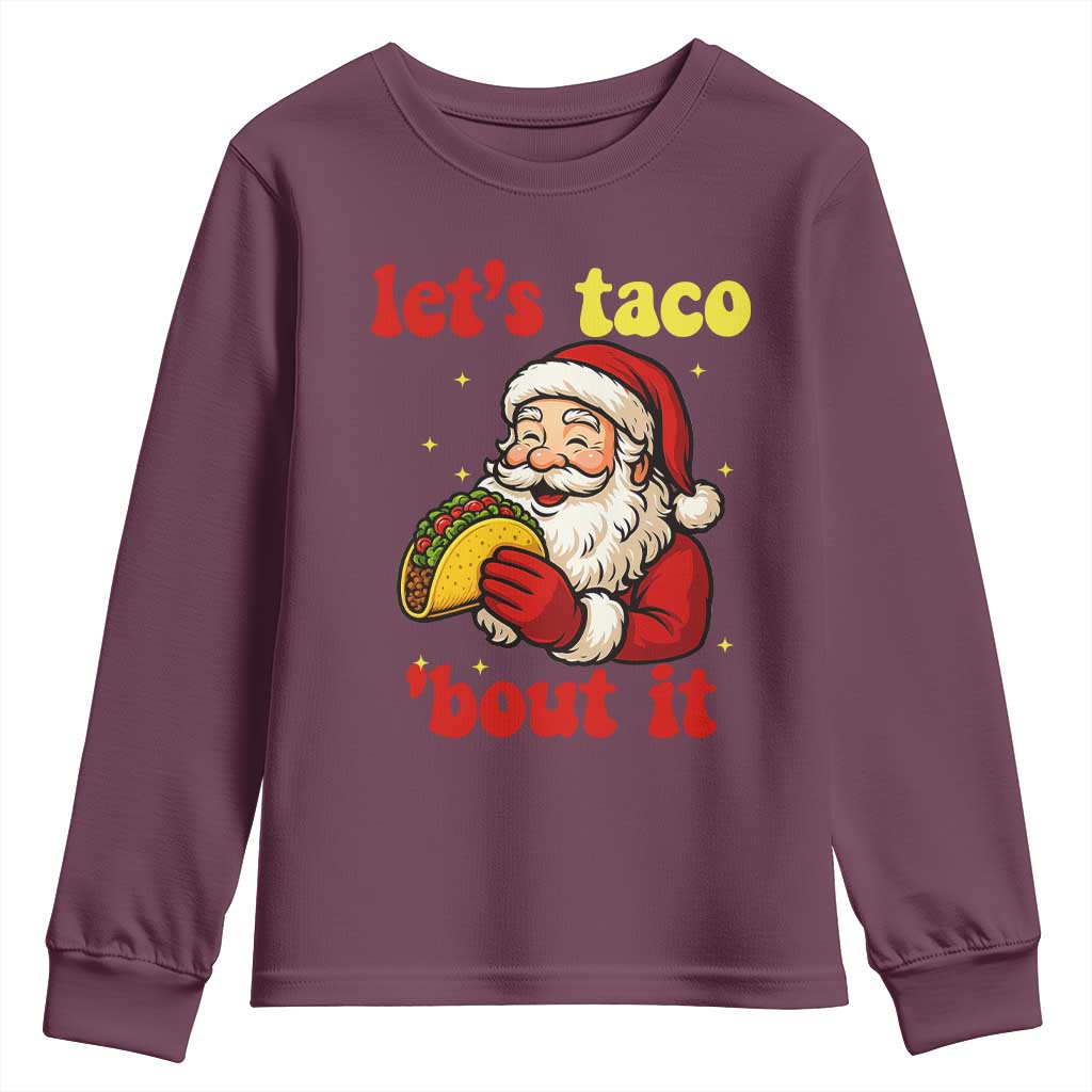 Funny Santa Taco Youth Sweatshirt Let Us Taco About It TS14 Maroon Print Your Wear