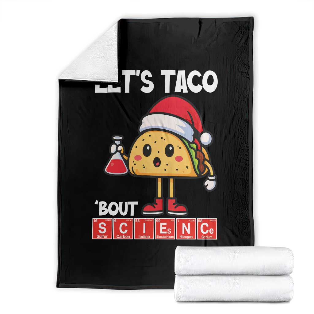 Funny Taco Mexican Christmas Throw Blanket Let Us Taco About Science TS14 Black Print Your Wear
