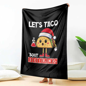 Funny Taco Mexican Christmas Throw Blanket Let Us Taco About Science TS14 Print Your Wear