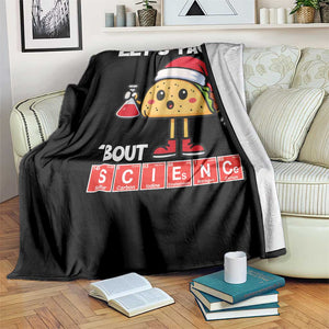 Funny Taco Mexican Christmas Throw Blanket Let Us Taco About Science TS14 Print Your Wear