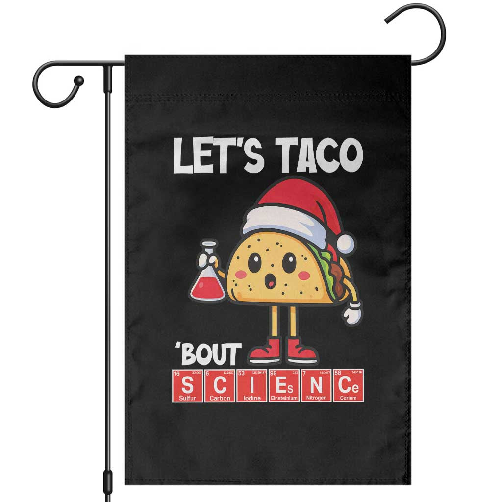 Funny Taco Mexican Christmas Garden Flag Let Us Taco About Science TS14 Black Print Your Wear