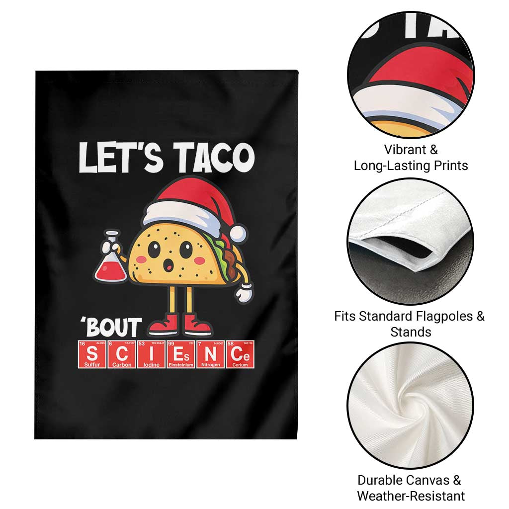 Funny Taco Mexican Christmas Garden Flag Let Us Taco About Science TS14 Print Your Wear