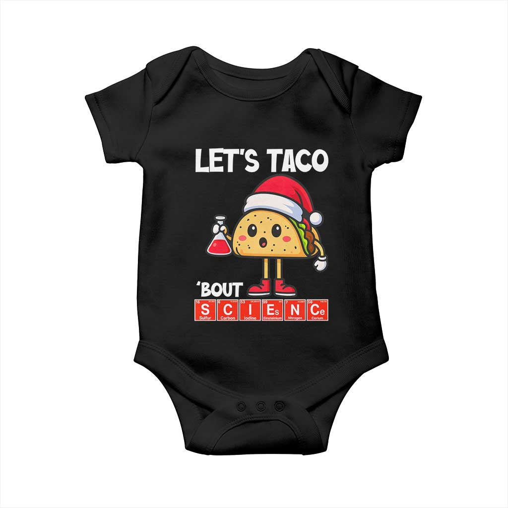 Funny Taco Mexican Christmas Baby Onesie Let Us Taco About Science TS14 Black Print Your Wear
