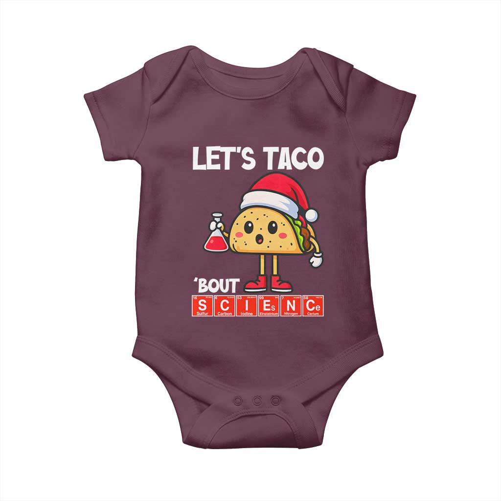 Funny Taco Mexican Christmas Baby Onesie Let Us Taco About Science TS14 Maroon Print Your Wear
