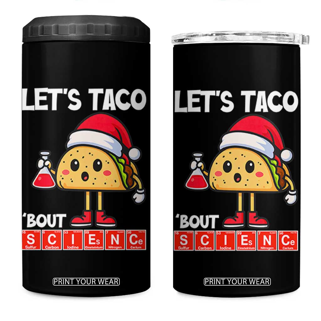 Funny Taco Mexican Christmas 4 in 1 Can Cooler Tumbler Let Us Taco About Science TS14 One Size: 16 oz Black Print Your Wear