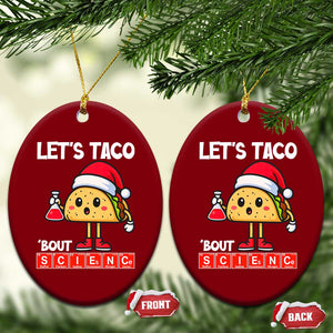 Funny Taco Mexican Xmas Ceramic Ornament Let Us Taco About Science TS14 Print Your Wear