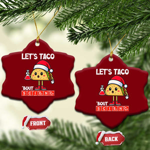 Funny Taco Mexican Xmas Ceramic Ornament Let Us Taco About Science TS14 Print Your Wear