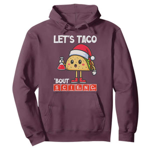Funny Taco Mexican Christmas Hoodie Let Us Taco About Science TS14 Maroon Print Your Wear