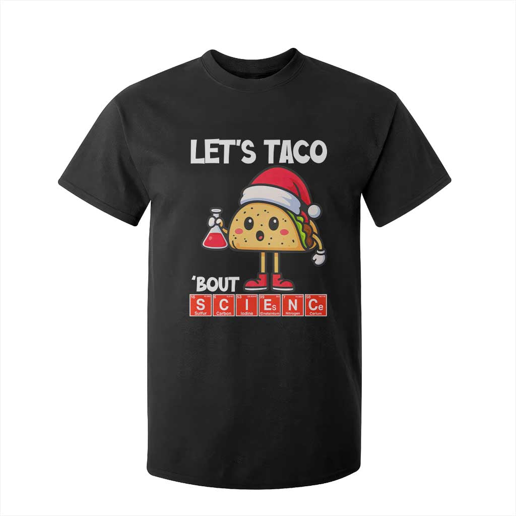 Funny Taco Mexican Christmas T Shirt For Kid Let Us Taco About Science TS14 Black Print Your Wear