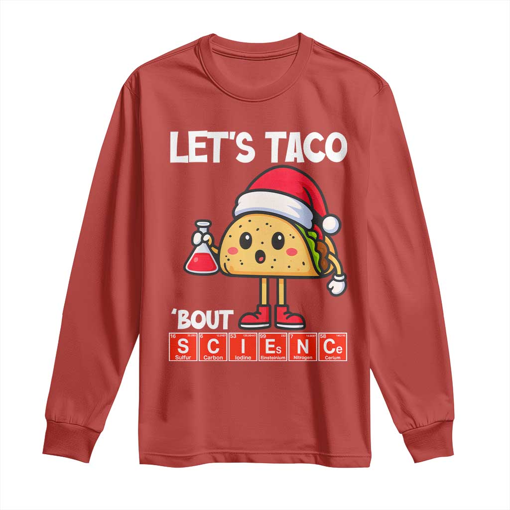 Funny Taco Mexican Christmas Long Sleeve Shirt Let Us Taco About Science TS14 Red Print Your Wear