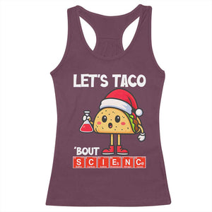 Funny Taco Mexican Christmas Racerback Tank Top Let Us Taco About Science - Print Your Wear