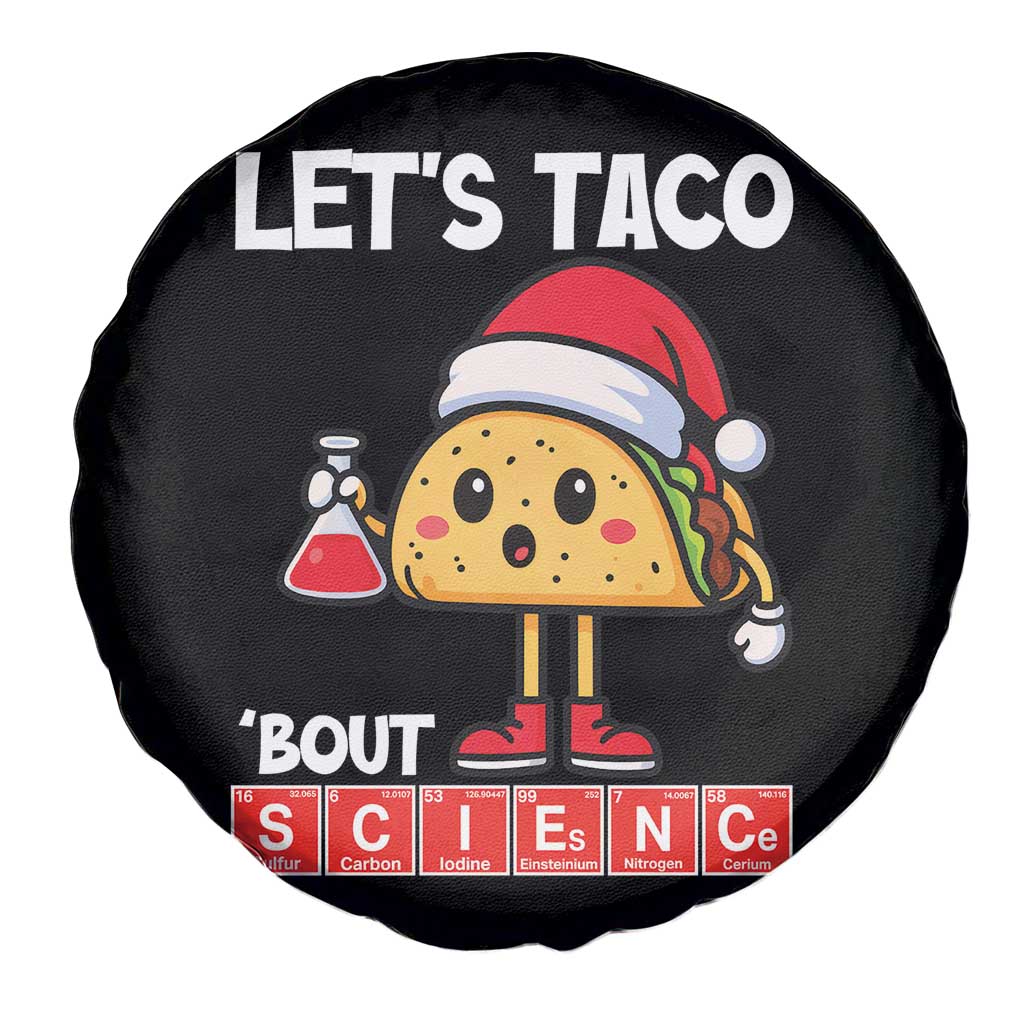 Funny Taco Mexican Christmas Spare Tire Cover Let Us Taco About Science TS14 Print Your Wear