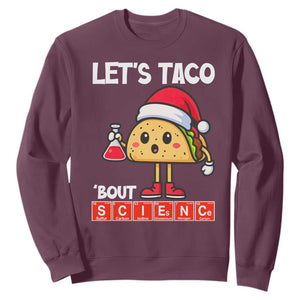 Funny Taco Mexican Christmas Sweatshirt Let Us Taco About Science TS14 Maroon Print Your Wear