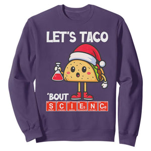 Funny Taco Mexican Christmas Sweatshirt Let Us Taco About Science TS14 Purple Print Your Wear