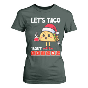 Funny Taco Mexican Christmas T Shirt For Women Let Us Taco About Science TS14 Dark Forest Green Print Your Wear